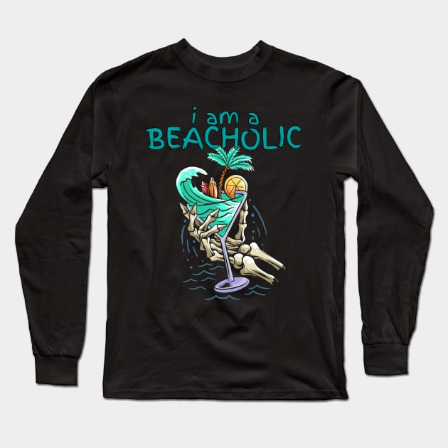 I Am A Beacholic Long Sleeve T-Shirt by Oceanutz